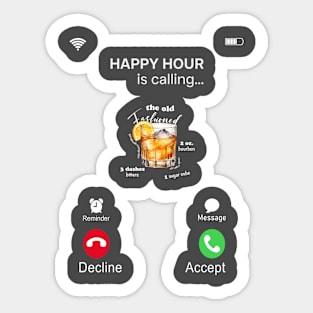 Happy OLD FASHIONED Hour is calling Sticker